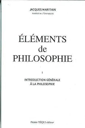 Eléments de philosophie, tome 1. Introduction générale à la philosophie