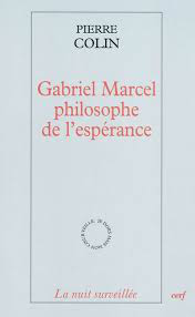 Gabriel Marcel, philosophe de l'espérance