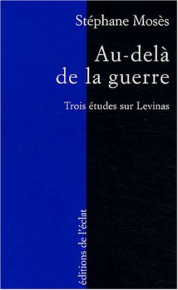 Au-delà de la guerre: trois études sur Levinas