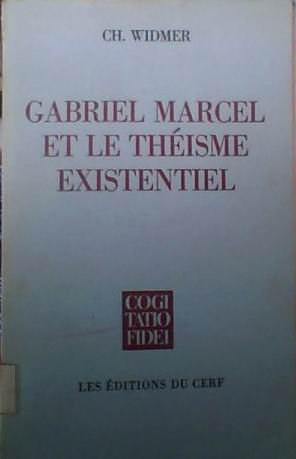 Gabriel Marcel et le théisme existentiel