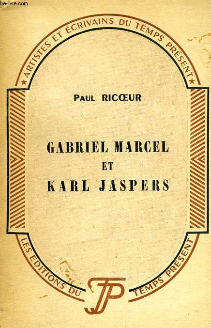 Gabriel Marcel et Karl Jaspers, philosophie du mystère et philosophie du paradoxe