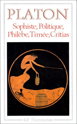 Sophiste, Politique, Philèbe, Timée, Cristias