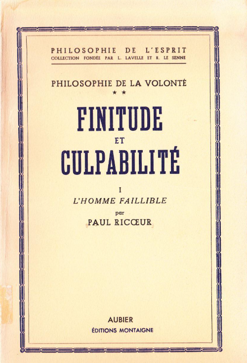 Finitude et culpabilité. 1. L'homme faillible