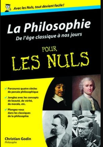 La Philosophie pour les Nuls : De l'âge classique à nos jours