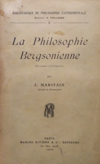 La Philosophie Bergsonienne - Etudes Critiques