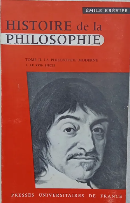 Histoire de la philosophie, tome 2, fascicule 1 : La Philosophie moderne : le XVIIème siècle