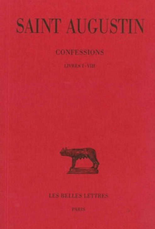 Confessions Tome 1 - Livres 1-8 / Saint Augustin