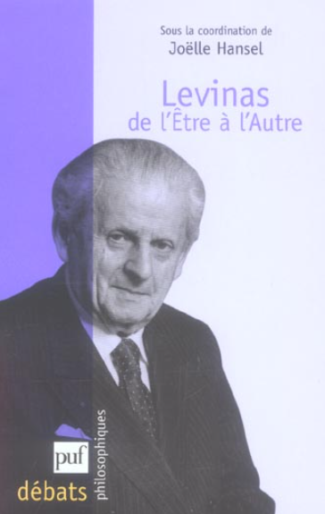 Levinas ; de l'être à l'autre