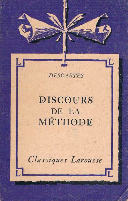 Discours de la Méthode / René Descartes