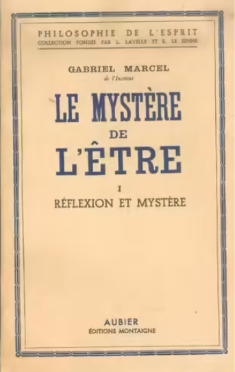 Le mystère de l'être - Tome 1: Réflexion et mystère