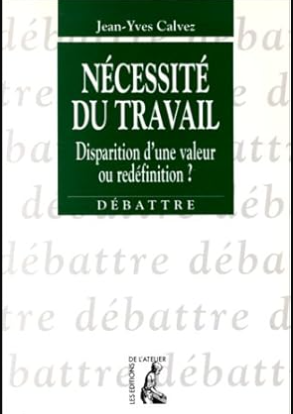 Nécessité du travail : disparition d'une valeur ou redéfinition?