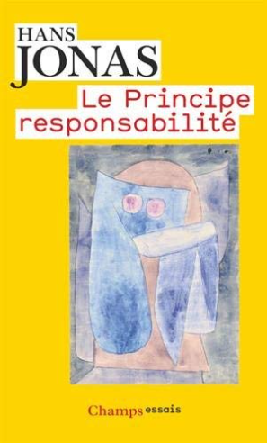 Le principe de responsabilité: Une éthique pour la civilisation technologique