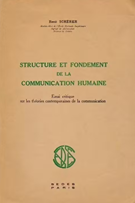 Structure et fondement de la communication humaine : Essai critique sur les théories contemporaines de la communication