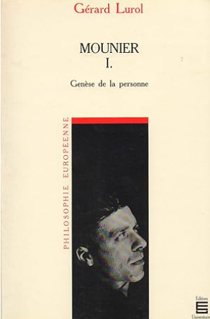 MOUNIER: Tome 1, Genèse de la personne