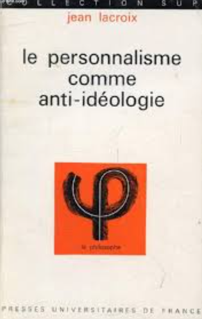 Le personnalisme comme anti-idéologie