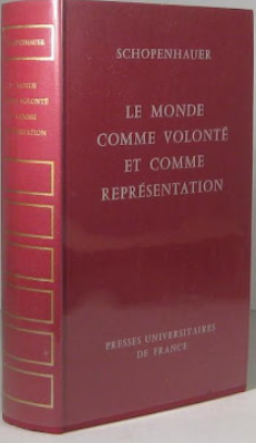Le monde comme volonté et comme représentation / Arthur Schopenhauer