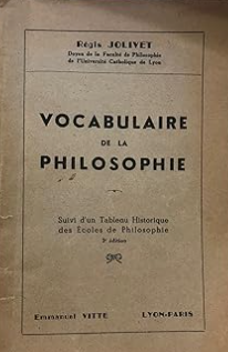 Vocabulaire de la philosophie. Suivi d'un tableau historique des Ecoles de Philosophie