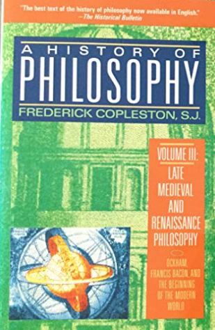 A history of philosophy - Vol III: Late medieval and renaissance philosophy  / Frederick Copleston