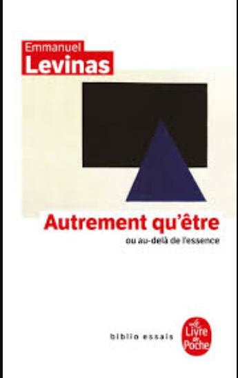 Autrement qu'être ou au-delà de l'essence / Emmanuel Levinas