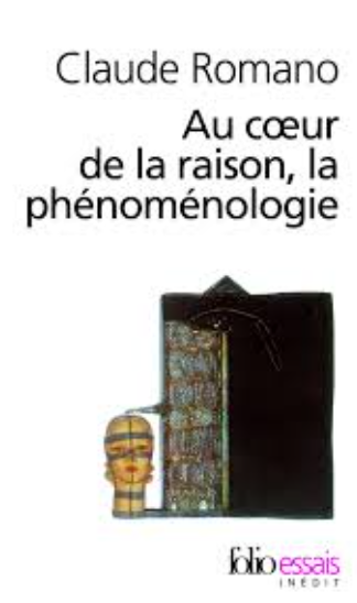 Au cœur de la raison, la phénoménologie