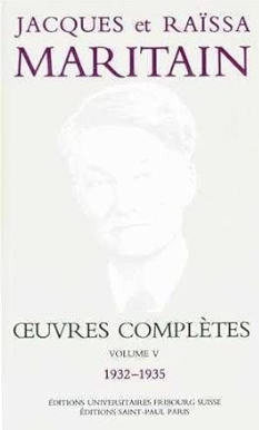 Œuvres complètes - Volume 5: 1932-1935 / Jacques Maritain et Raïssa Maritain