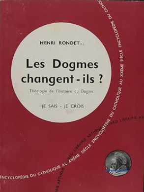 Les dogmes changent ils? Théologie de l'histoire de dogme