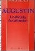 Augustin, un chemin de conversion : une introduction aux Confessions