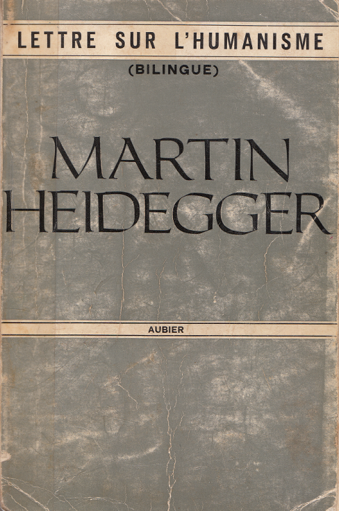 Lettre sur l'humanisme / Martin Heidegger