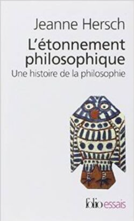 L'étonnement philosophique. Une histoire de la philosophie / Jeanne Hersch
