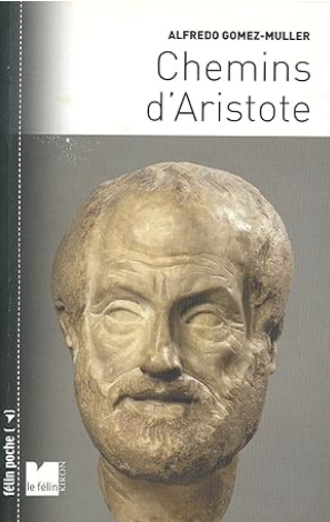 Chemins d'Aristote / Alfredo Gomez-Muller