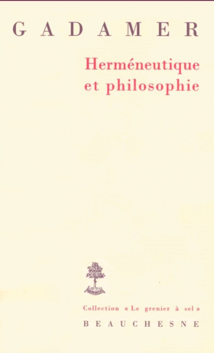 Herméneutique et philosophie / Hans-Georg Gadamer ; préface de Jean Greisch
