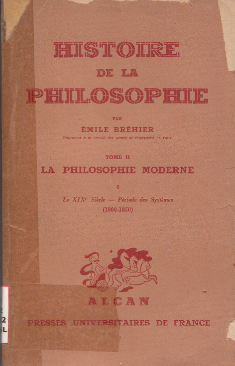 Histoire de la philosophie- Tome 2: La philosophie moderne - Le XIXe siècle - Période des Systèmes (1800-1850) / Emile Brehier