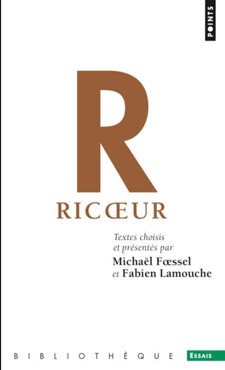 Ricoeur, anthologie / Michaël Foessel