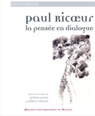 Paul Ricoeur, la pensée en dialogue / Porée Jérôme (sous la direction), Vincent Gilbert (sous la direction)