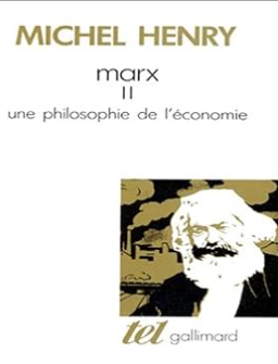 Marx II - Une philosophie de l'économie / Michel Henry