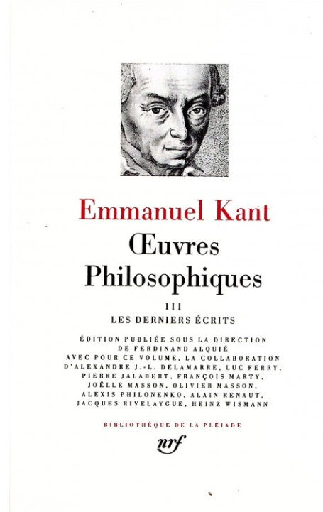 Oeuvres philosophiques - Tome III: Les derniers écrits Emmanuel Kant