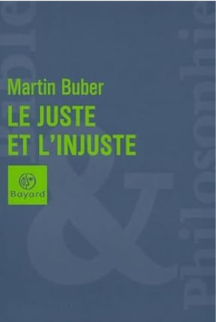 Le juste et l'injuste: Interprétation de quelques psaumes / Martin Buber