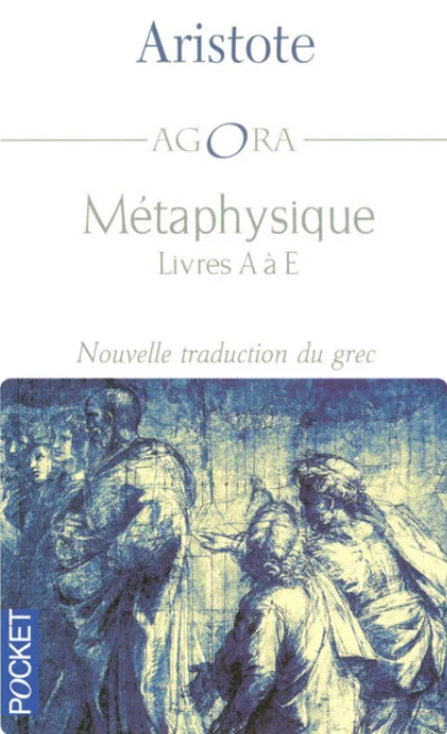 Métaphysique Livres A à E / Aristote