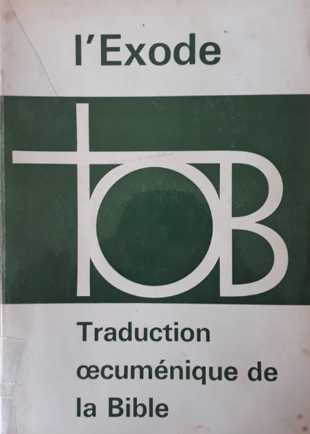 Le livre de l'exode, Bible TOB Traduction oecuménique de la Bible