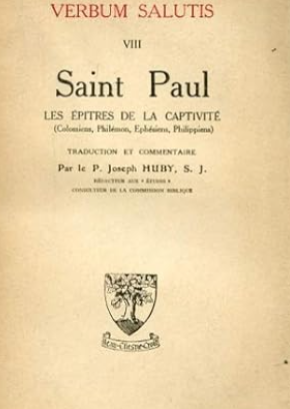 Saint Paul; les épitres de la captivité (Colossiens, Philémon, Ephésiens, Philippiens) / Joseph Huby