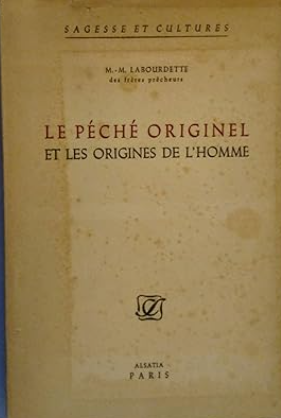 Le péché originel et les origines de l'homme. Préf. de Mgr. Gaudel / Michel Labourdette
