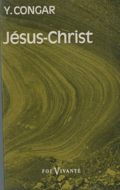 Jésus-Christ, notre Médiateur, notre Seigneur / Yves Congar
