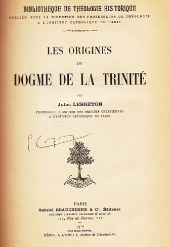 Histoire du dogme de la trinité / Jules Lebreton