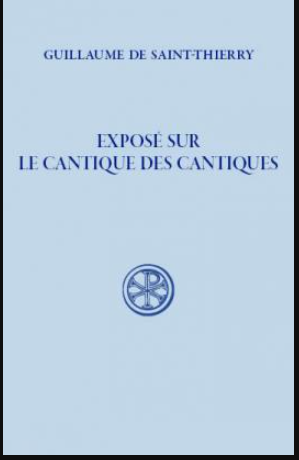 Exposé sur le cantique des cantiques; texte latin, introduction et notes par Jean-Marie Déchanet ; traduction par M. Dumontier / Guillaume de Saint-Thierry