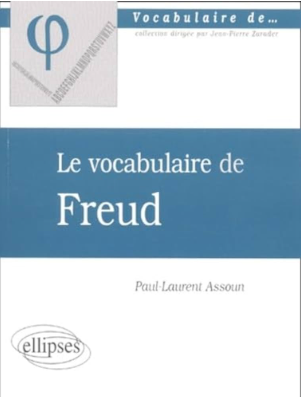 Le vocabulaire de Freud / Paul-Laurent Assoun