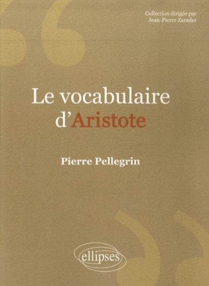 Le vocabulaire d'Aristote / Pierre Pellegrin