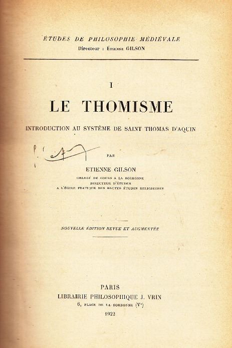 Le thomisme: Introduction à la philosophie de Saint Thomas d'Aquin / Etienne Gilson