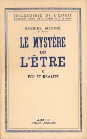 Le mystère de l'être Tome 2: Foi et réalité / Gabriel Marcel