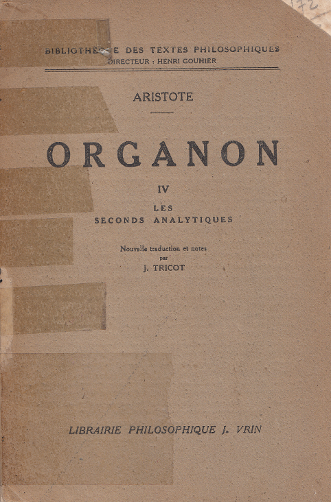 Organon 4: Les seconds analytiques / ARISTOTE