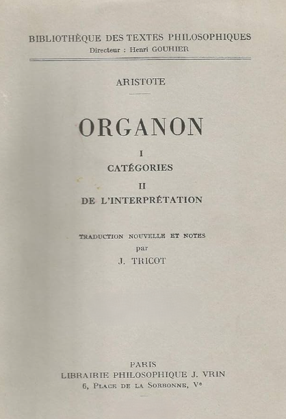 Organon 1: Catégories - 2: De l'interprétation / ARISTOTE